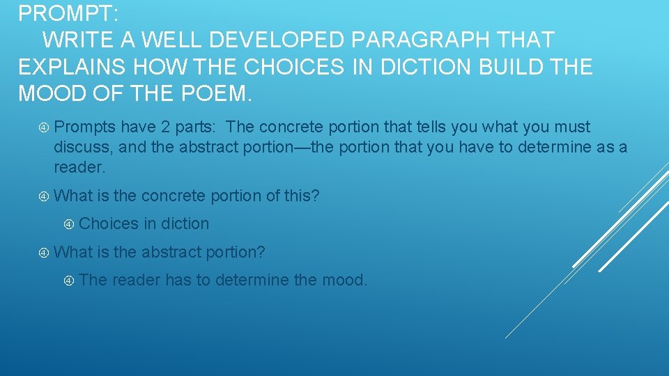PROMPT: WRITE A WELL DEVELOPED PARAGRAPH THAT EXPLAINS HOW THE CHOICES IN DICTION BUILD