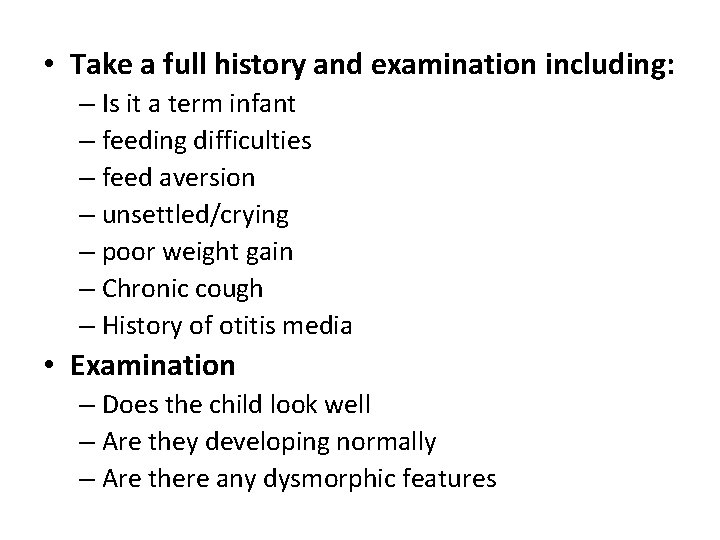 • Take a full history and examination including: – Is it a term • Take a full history and examination including: – Is it a term