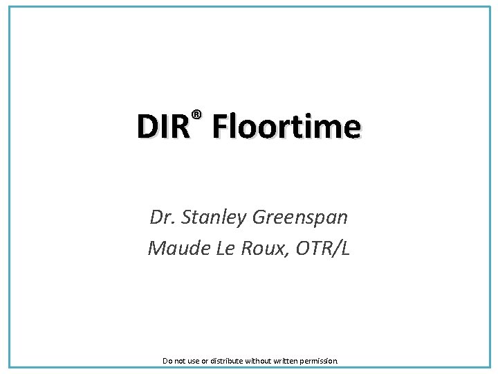 DIR Floortime Dr Stanley Greenspan Maude Le Roux