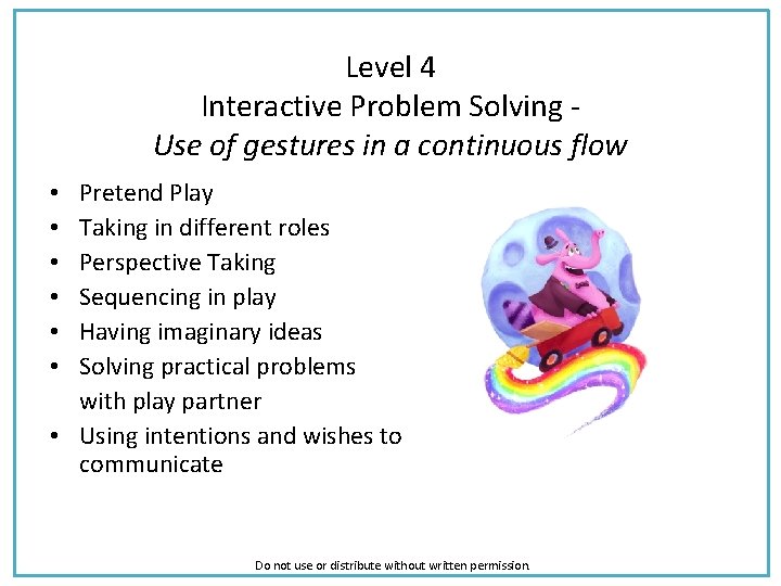 Level 4 Interactive Problem Solving - Use of gestures in a continuous flow Pretend