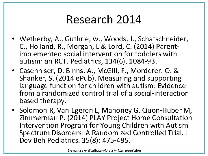 Research 2014 • Wetherby, A. , Guthrie, w. , Woods, J. , Schatschneider, C.