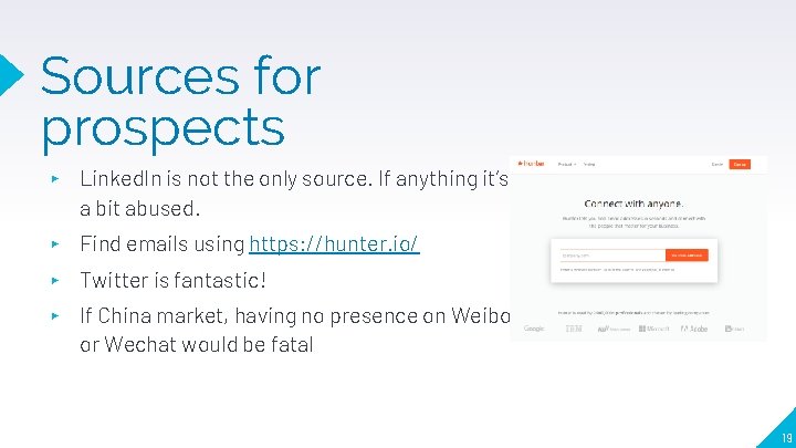 Sources for prospects ▸ Linked. In is not the only source. If anything it’s