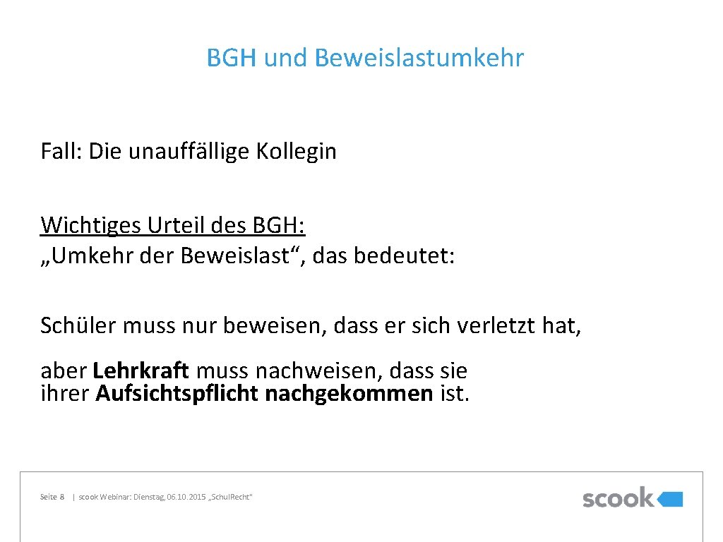 BGH und Beweislastumkehr Fall: Die unauffällige Kollegin Wichtiges Urteil des BGH: „Umkehr der Beweislast“,