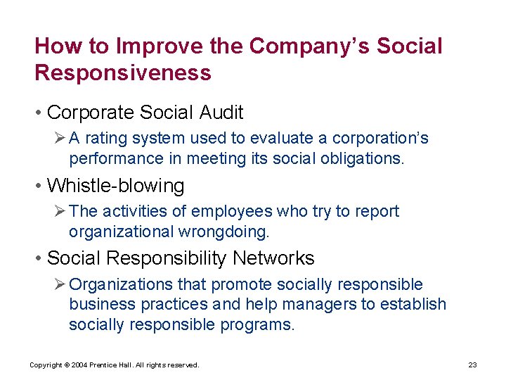 How to Improve the Company’s Social Responsiveness • Corporate Social Audit Ø A rating