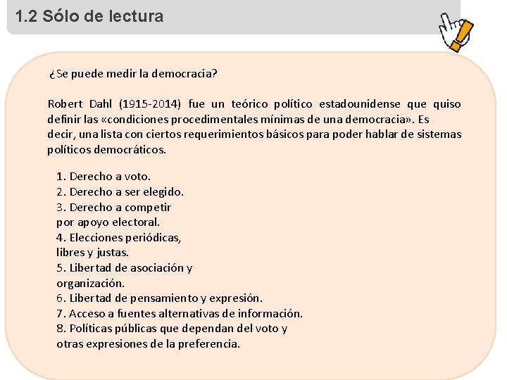 1. 2 Sólo de lectura ¿Se puede medir la democracia? Robert Dahl (1915 -2014)