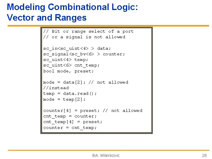 Modeling Combinational Logic: Vector and Ranges // Bit or range select of a port