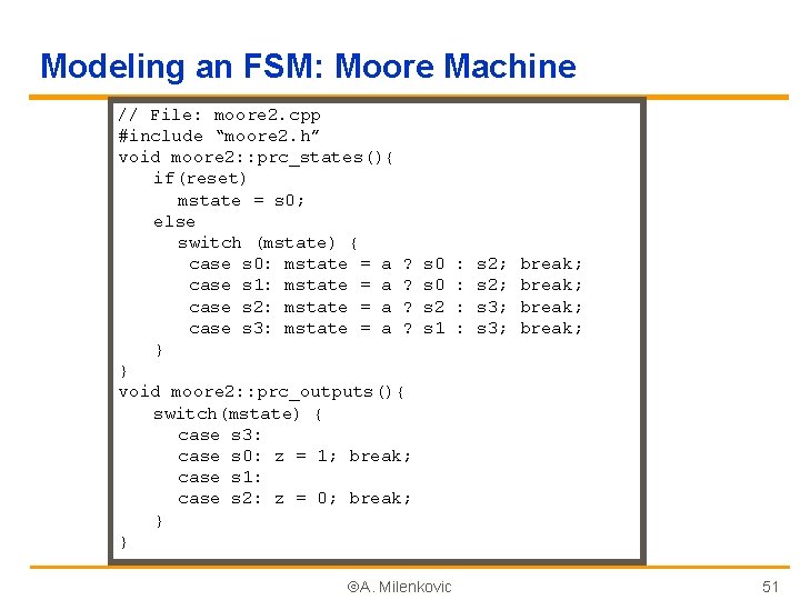 Modeling an FSM: Moore Machine // File: moore 2. cpp #include “moore 2. h”