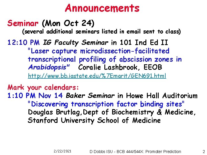 Announcements Seminar (Mon Oct 24) (several additional seminars listed in email sent to class)