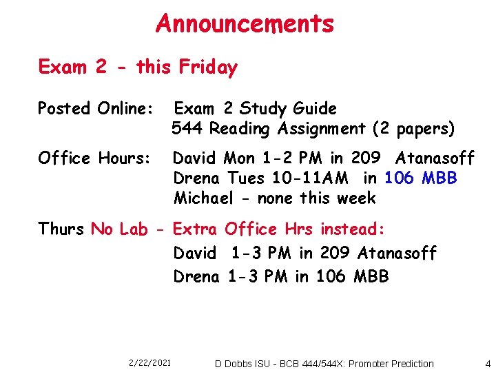 Announcements Exam 2 - this Friday Posted Online: Exam 2 Study Guide 544 Reading