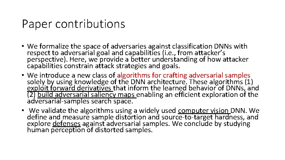 Paper contributions • We formalize the space of adversaries against classification DNNs with respect