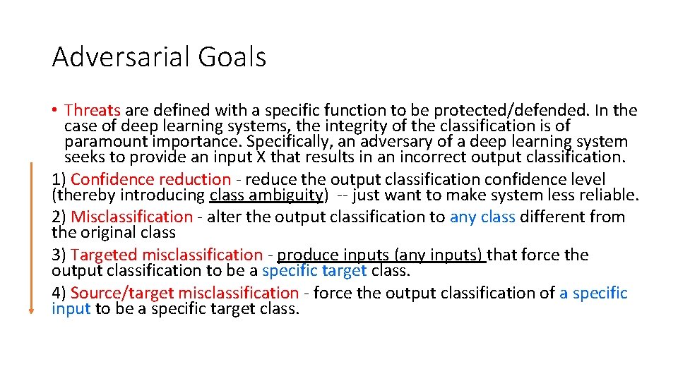 Adversarial Goals • Threats are defined with a specific function to be protected/defended. In