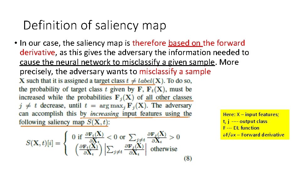 Definition of saliency map • In our case, the saliency map is therefore based