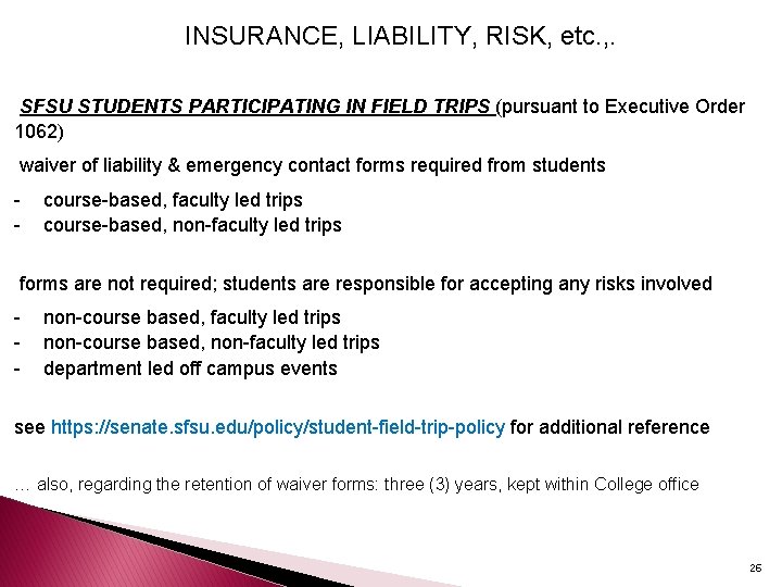 INSURANCE, LIABILITY, RISK, etc. , . SFSU STUDENTS PARTICIPATING IN FIELD TRIPS (pursuant to