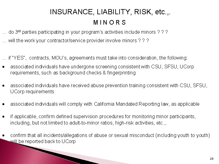 INSURANCE, LIABILITY, RISK, etc. , . M I N O R S … do