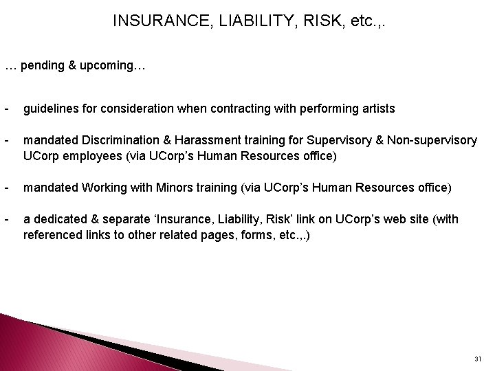 INSURANCE, LIABILITY, RISK, etc. , . … pending & upcoming… - - guidelines for