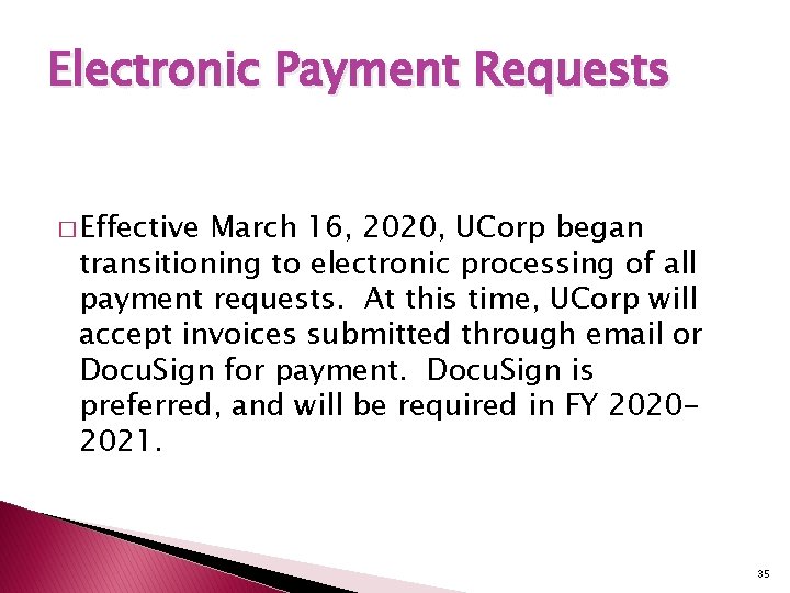 Electronic Payment Requests � Effective March 16, 2020, UCorp began transitioning to electronic processing