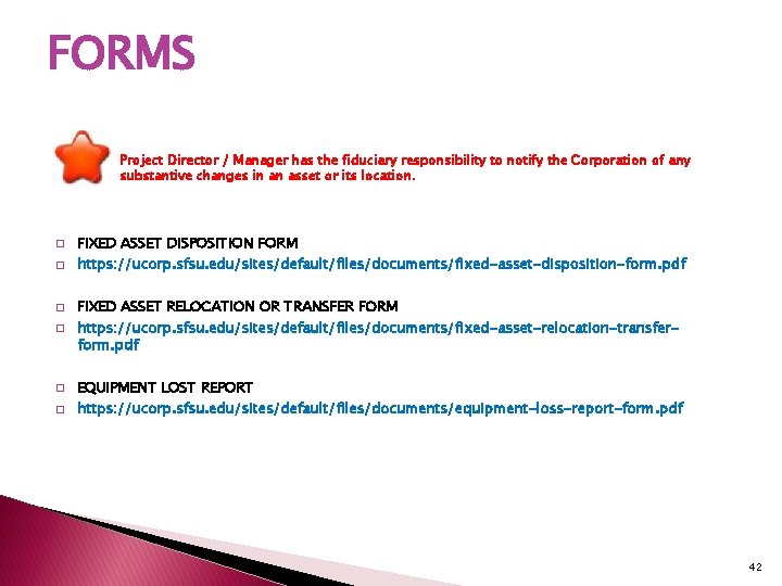 FORMS � Project Director / Manager has the fiduciary responsibility to notify the Corporation