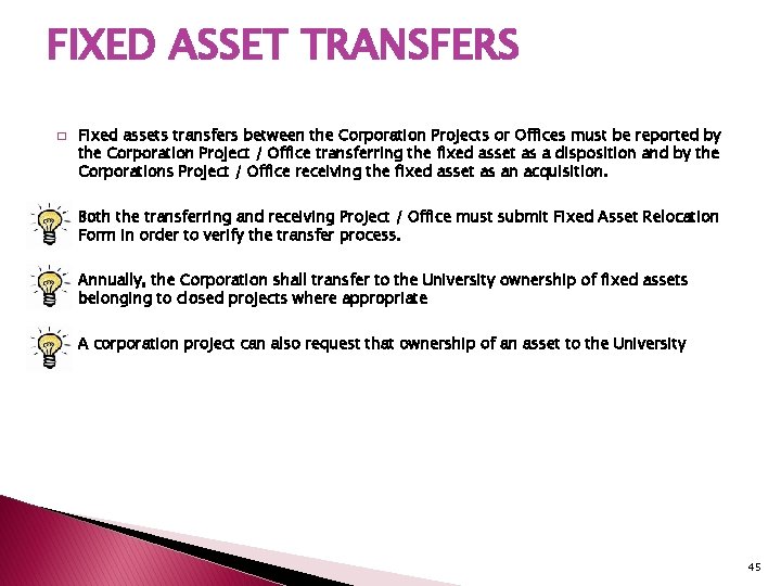 FIXED ASSET TRANSFERS � � Fixed assets transfers between the Corporation Projects or Offices