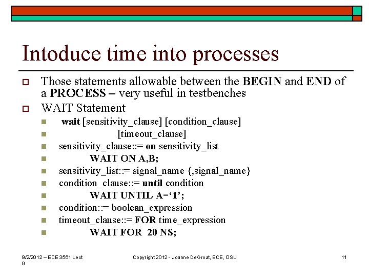 Intoduce time into processes o o Those statements allowable between the BEGIN and END