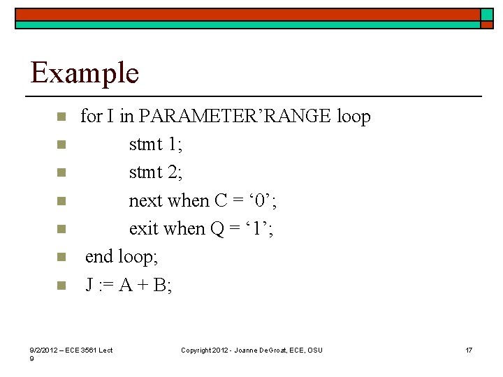 Example n n n n for I in PARAMETER’RANGE loop stmt 1; stmt 2;