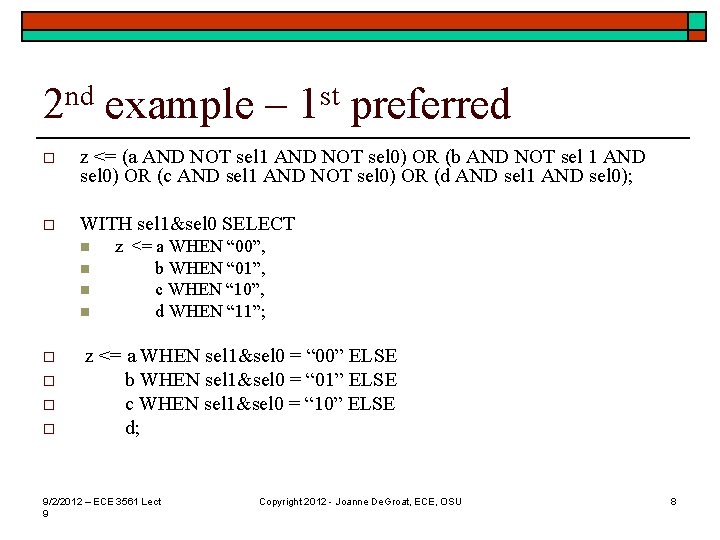 2 nd example – 1 st preferred o z <= (a AND NOT sel