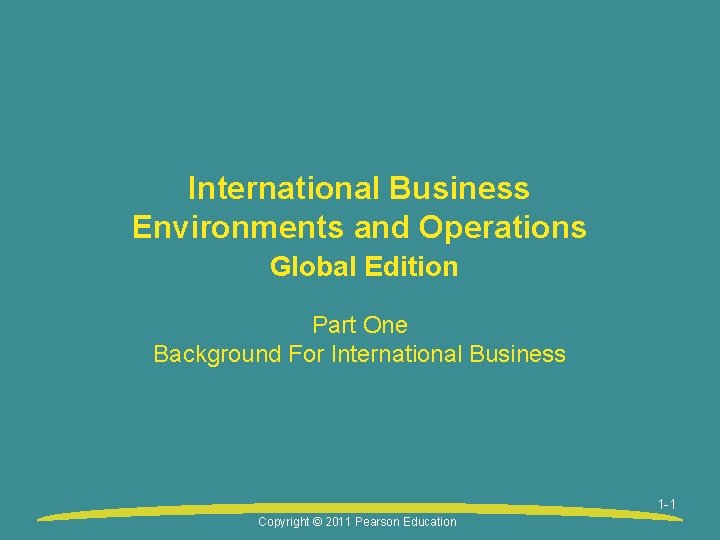 International Business Environments and Operations Global Edition Part One Background For International Business 1