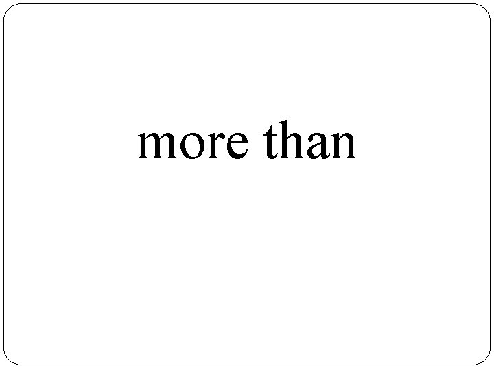 more than 