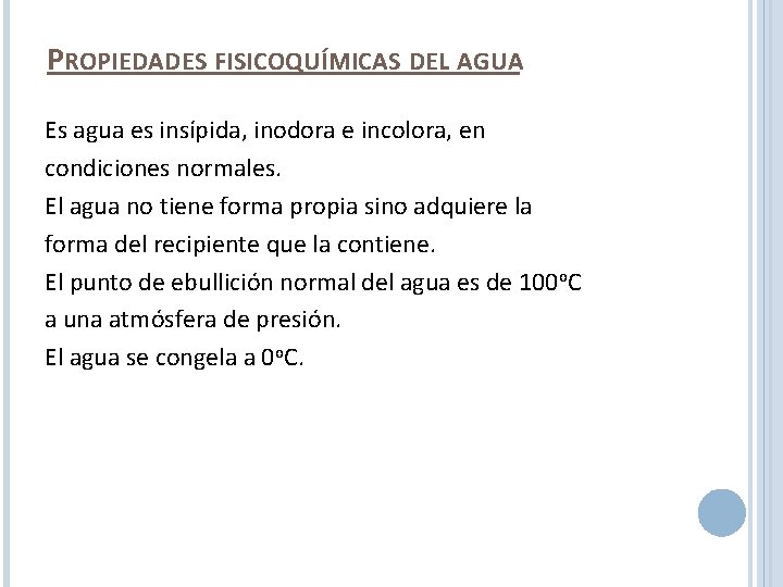 EL AGUA EL AGUA El agua es una