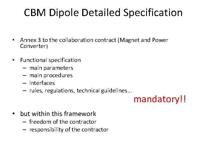 CBM Dipole Detailed Specification • Annex 3 to the collaboration contract (Magnet and Power CBM Dipole Detailed Specification • Annex 3 to the collaboration contract (Magnet and Power