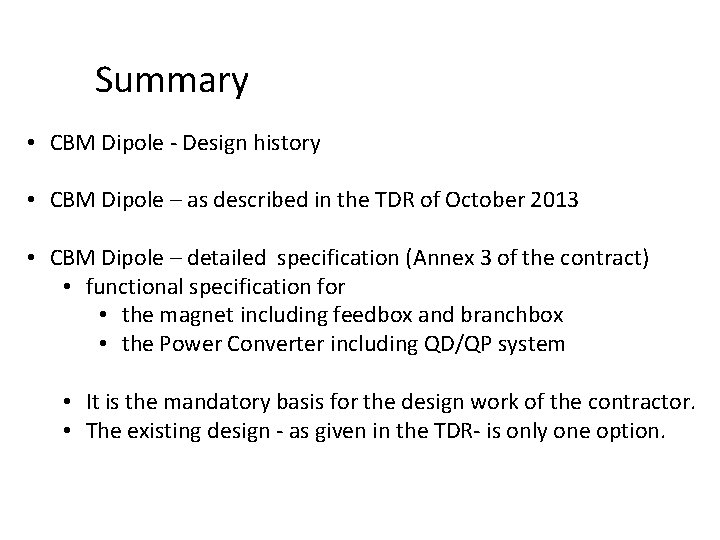Summary • CBM Dipole - Design history • CBM Dipole – as described in Summary • CBM Dipole - Design history • CBM Dipole – as described in