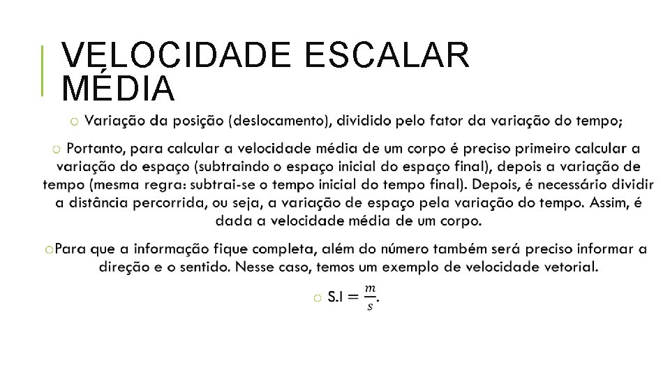 VELOCIDADE ESCALAR MÉDIA 
