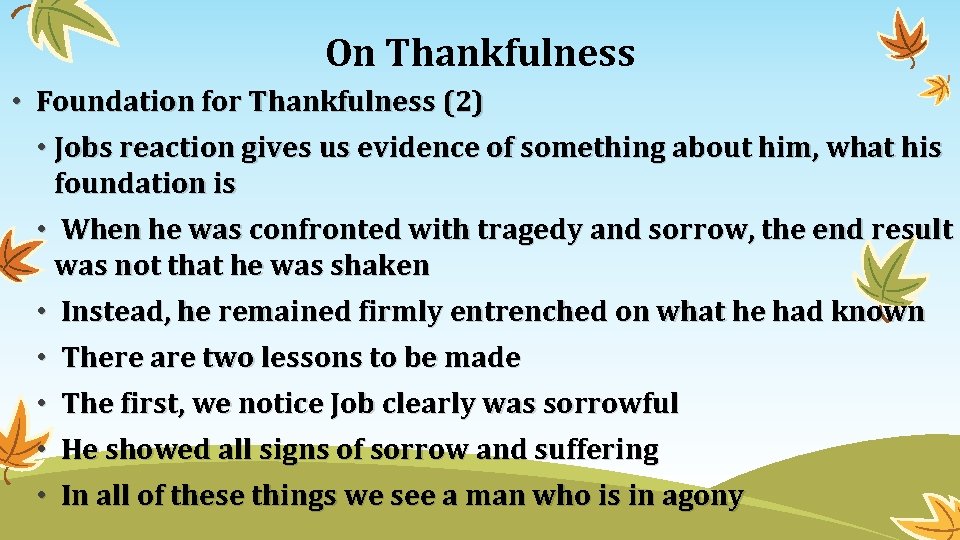 On Thankfulness • Foundation for Thankfulness (2) • Jobs reaction gives us evidence of On Thankfulness • Foundation for Thankfulness (2) • Jobs reaction gives us evidence of