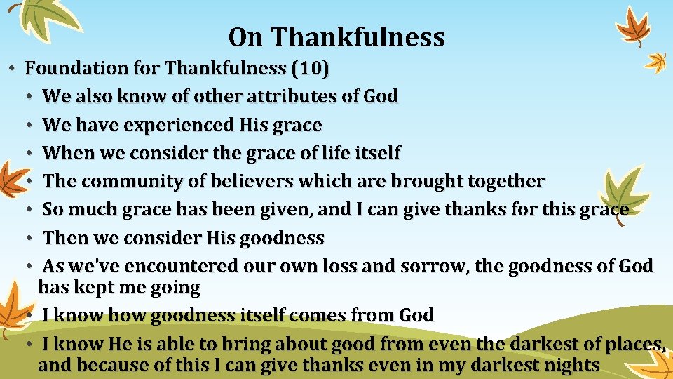 On Thankfulness • Foundation for Thankfulness (10) • We also know of other attributes On Thankfulness • Foundation for Thankfulness (10) • We also know of other attributes