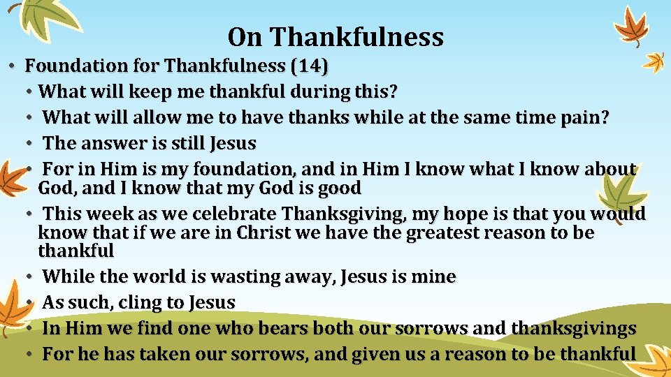 On Thankfulness • Foundation for Thankfulness (14) • What will keep me thankful during On Thankfulness • Foundation for Thankfulness (14) • What will keep me thankful during