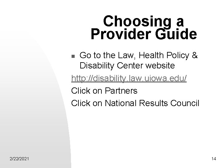 Choosing a Provider Guide Go to the Law, Health Policy & Disability Center website