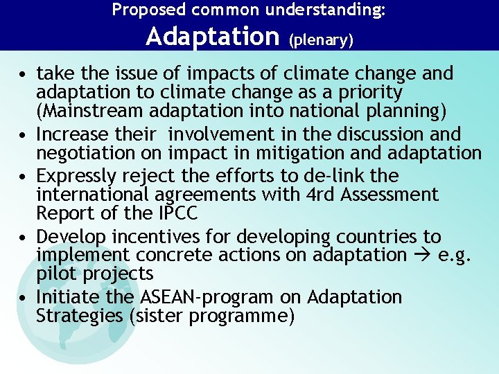 Proposed common understanding: Adaptation (plenary) • take the issue of impacts of climate change