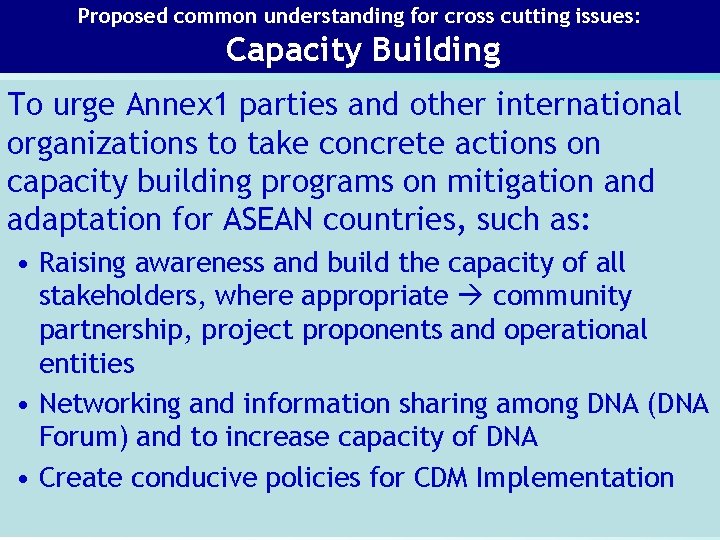 Proposed common understanding for cross cutting issues: Capacity Building To urge Annex 1 parties