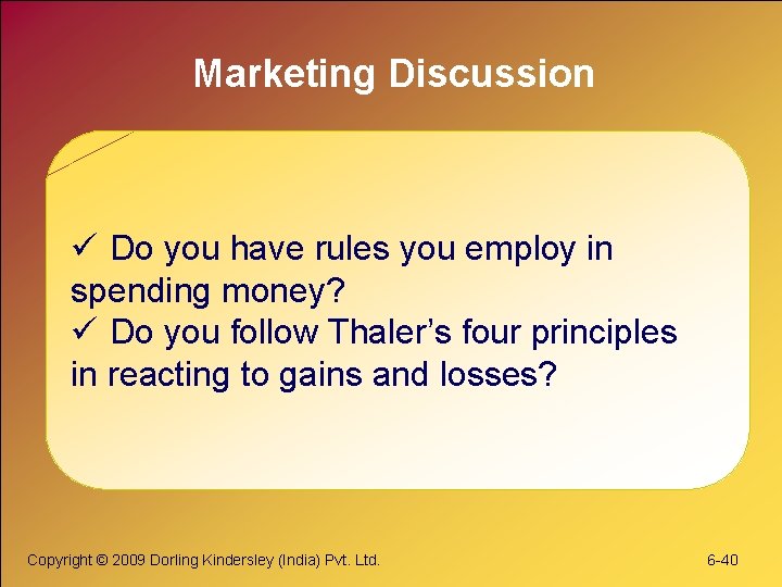 Marketing Discussion ü Do you have rules you employ in spending money? ü Do