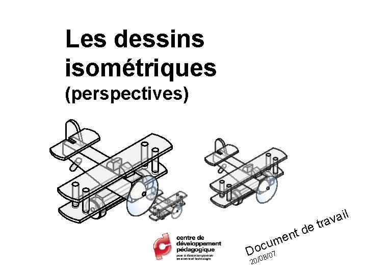 Les dessins isométriques (perspectives) de t n me u c o D /07 8