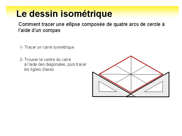 Le dessin isométrique Comment tracer une ellipse composée de quatre arcs de cercle à Le dessin isométrique Comment tracer une ellipse composée de quatre arcs de cercle à