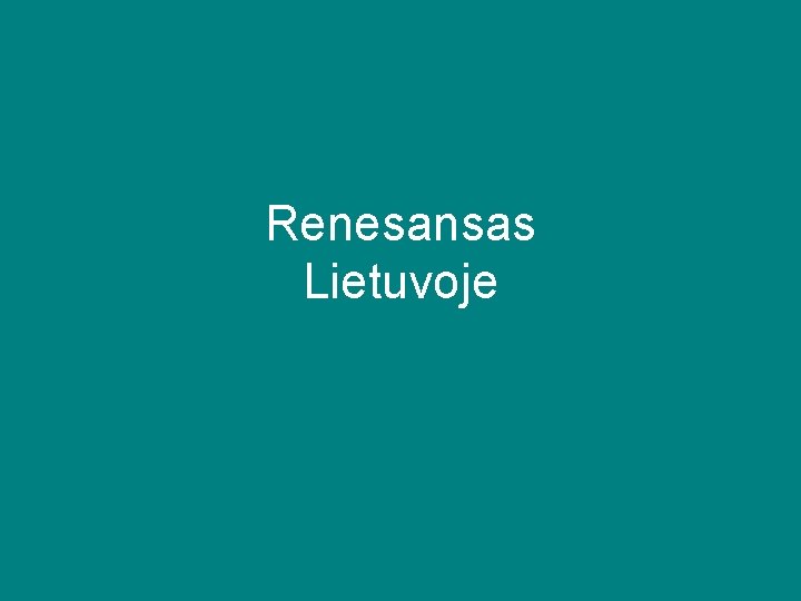 Renesansas Lietuvoje 