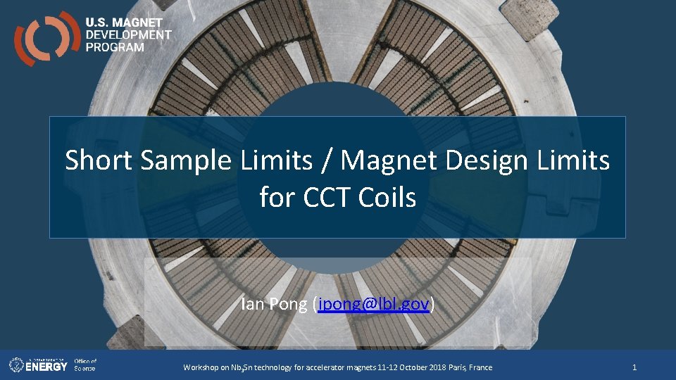 Short Sample Limits / Magnet Design Limits for CCT Coils Ian Pong (ipong@lbl. gov)