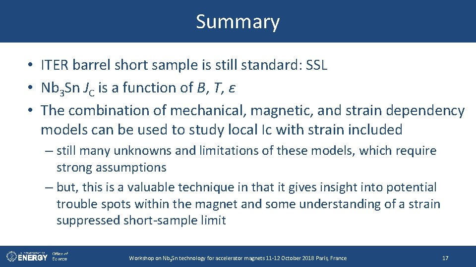 Summary • ITER barrel short sample is still standard: SSL • Nb 3 Sn