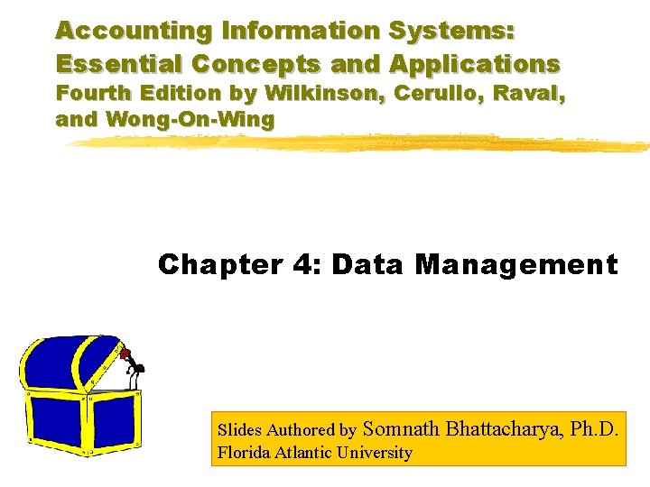 Accounting Information Systems: Essential Concepts and Applications Fourth Edition by Wilkinson, Cerullo, Raval, and