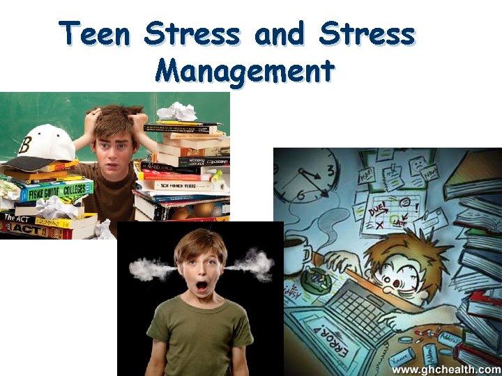 Teen Stress and Stress Management Teen Stress and Stress Management