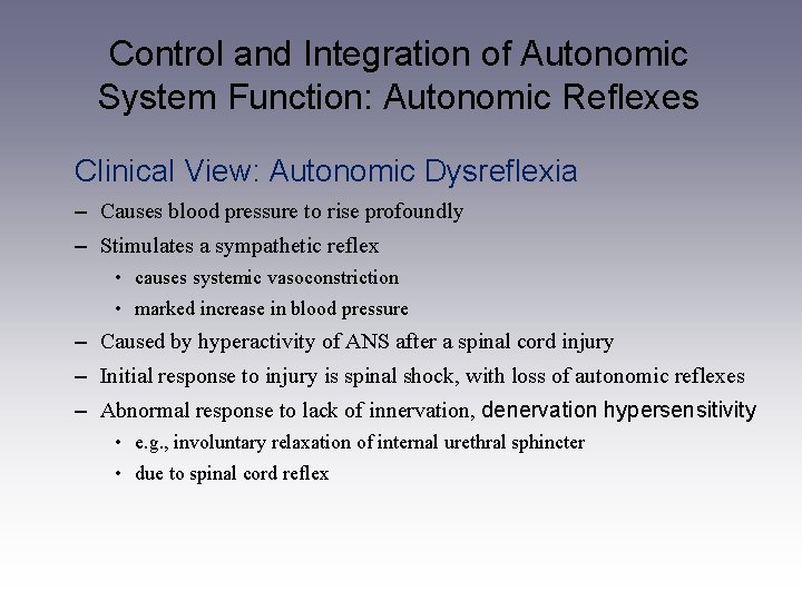 Control and Integration of Autonomic System Function: Autonomic Reflexes Clinical View: Autonomic Dysreflexia –