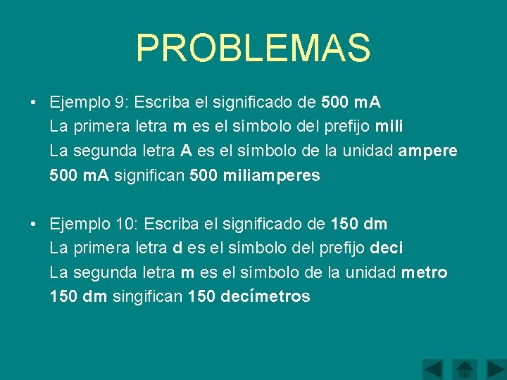 PROBLEMAS • Ejemplo 9: Escriba el significado de 500 m. A La primera letra