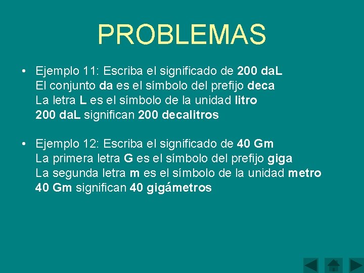 PROBLEMAS • Ejemplo 11: Escriba el significado de 200 da. L El conjunto da