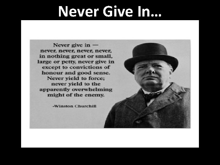 Never Give In… 