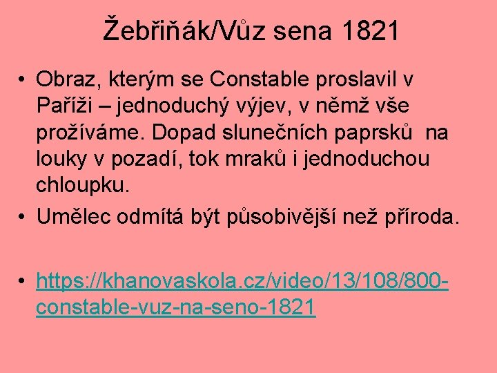 Žebřiňák/Vůz sena 1821 • Obraz, kterým se Constable proslavil v Paříži – jednoduchý výjev,